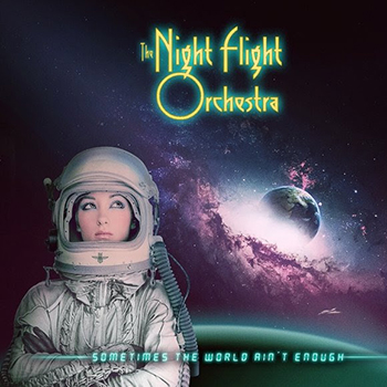 The Night Flight Orchestra — Sometimes The World Ain